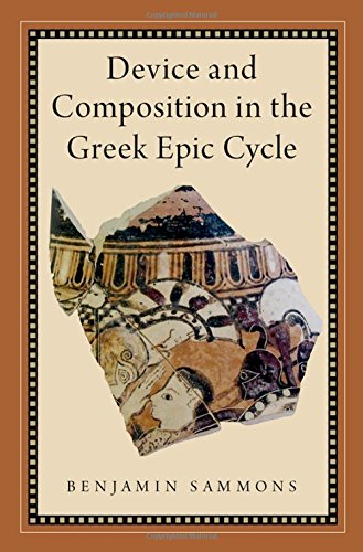 Device And Composition In The Greek Epic Cycle 1st Edition Sammons