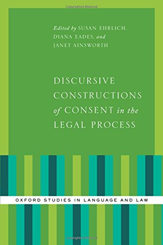 Discursive Constructions Of Consent In The Legal Process 1st Edition Ainsworth