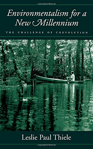 Environmentalism For A New Millennium The Challenge Of Coevolution Monograph 1st Edition Thiele
