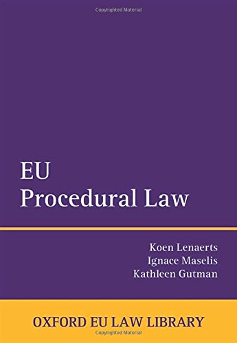 Oxford European Union Law Library Eu Procedural Law 1st Edition Koen Lenaerts