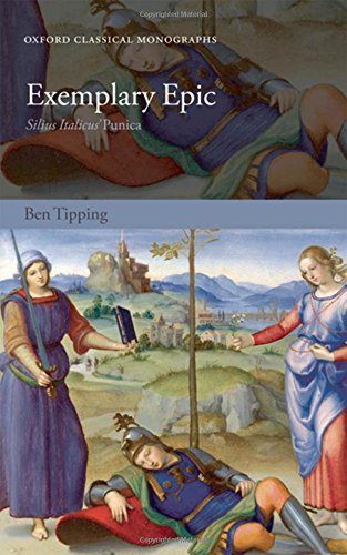 Exemplary Epic Silius Italicus Punica Repr Ben Tipping
