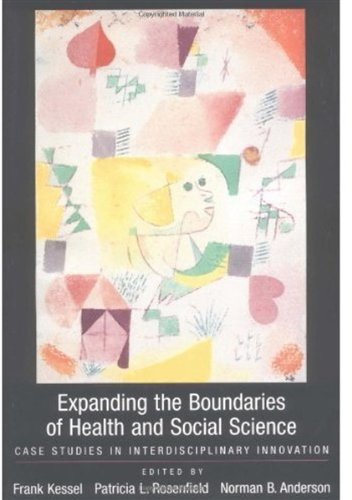 Expanding The Boundaries Of Health And Social Science Case Studies In Interdisciplinary Innovation 1st Edition Rosenfield