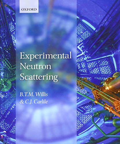 Experimental Neutron Scattering 1st Edition Carlile Cj Willis