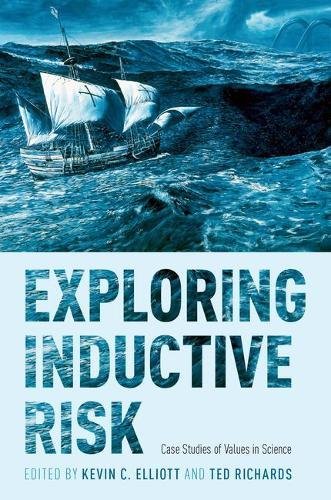 Exploring Inductive Risk Case Studies Of Values In Science 1st Edition Elliott