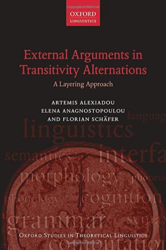 External Arguments In Transitivity Alternations A Layering Approach 2nd Impression Alexiadou