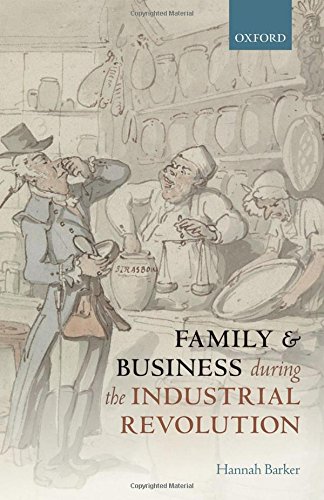 Family And Business During The Industrial Revolution 1st Edition Barker