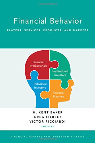 Financial Behavior Players Services Products And Markets 1st Edition Baker