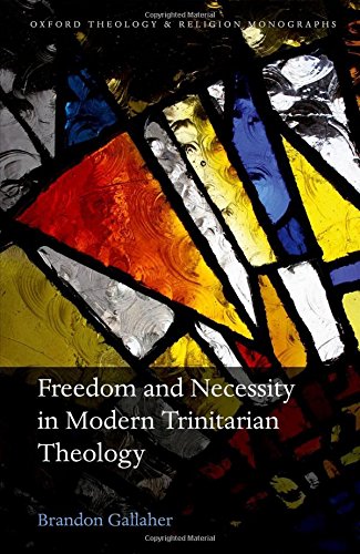 Freedom And Necessity In Modern Trinitarian Theology 1st Edition Gallaher