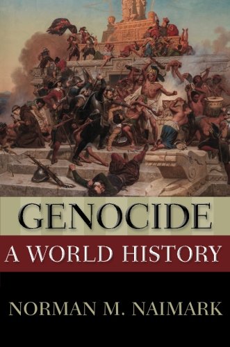 Genocide A World History 2017 New Oxford World History 1st Edition Norman M Naimark
