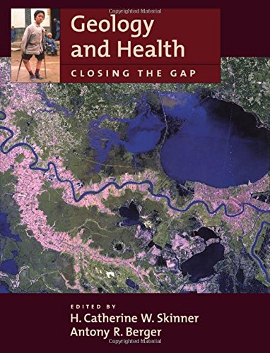 Geology And Health Closing The Gap H Catherine W Skinner Antony R Berger
