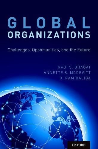 Global Organizations Challenges Opportunities And The Future 1st Edition Baliga