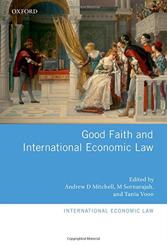 Good Faith And International Economic Law 1st Edition Mitchell