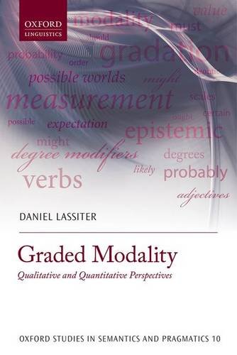 Graded Modality Qualitative And Quantitative Perspectives First Edition Lassiter