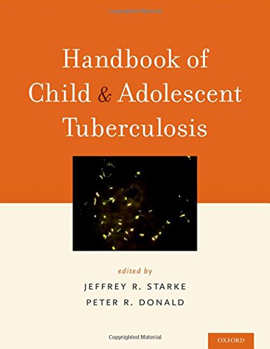 Handbook Of Child And Adolescent Tuberculosis 1st Edition Jeffrey R Starke