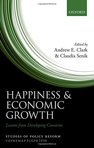 Happiness and economic growth : lessons from developing countries 1st edition Clark