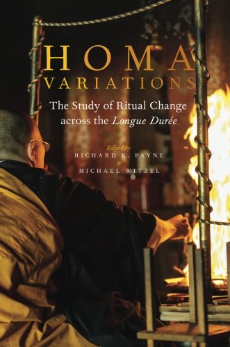 Homa Variations The Study Of Ritual Change Across The Longue Duree Mul Payne