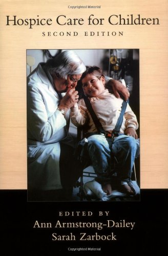 Hospice Care For Children 2nd Ed Armstrongdailey Ann Zarbock
