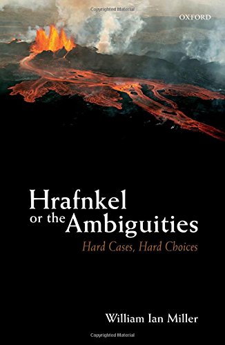 Hrafnkel Or The Ambiguities Hard Cases Hard Choices First Edition Miller