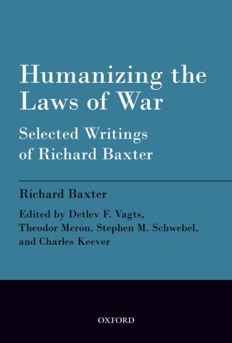 Humanizing The Laws Of War Selected Writings Of Richard Baxter 1st Edition Baxter