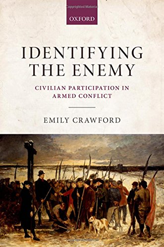 Identifying The Enemy Civilian Participation In Armed Conflict 1st Edition Crawford