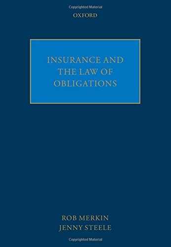 Insurance And The Law Of Obligations 1st Ed Merkin Robert M Steele