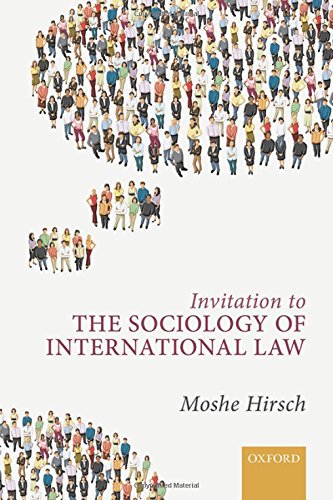 Invitation To The Sociology Of International Law 1st Edition Hirsch