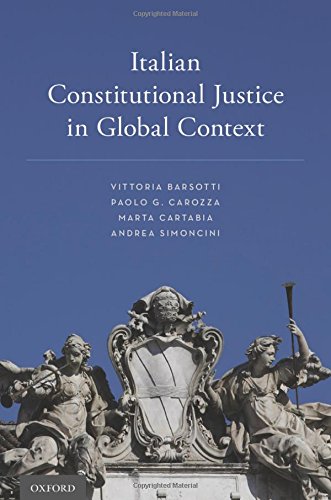 Italian Constitutional Justice In Global Context 1st Edition Barsotti