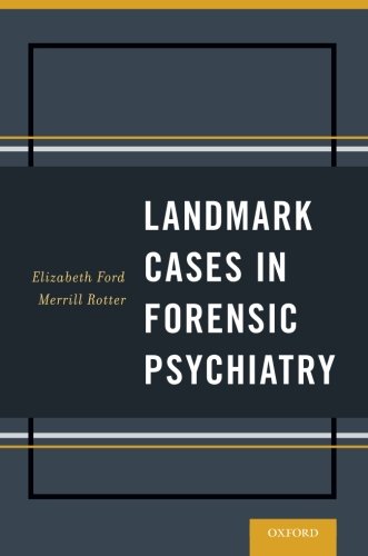 Landmark Cases In Forensic Psychiatry 1st Edition Ford Elizabeth B Rotter