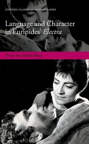 Language And Character In Euripides Electra 1st Evert Van Emde Boas