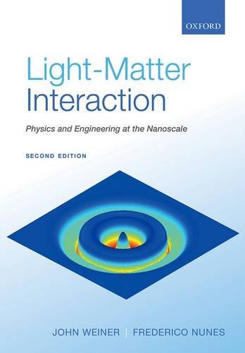 Lightmatter Interaction Physics And Engineering At The Nanoscale Second Edition Nunes