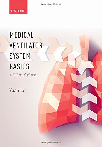 Medical Ventilator System Basics A Clinical Guide 1st Edition Yuan Lei