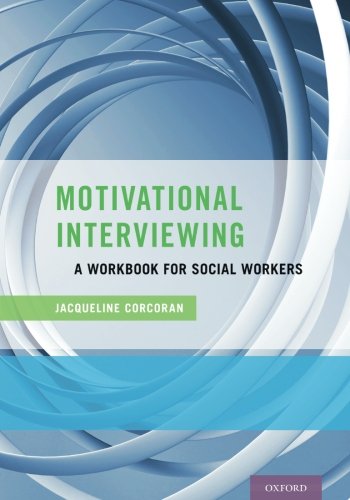 Motivational Interviewing A Workbook For Social Workers 1st Edition Corcoran