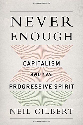 Never Enough Capitalism And The Progressive Spirit 1st Edition Gilbert