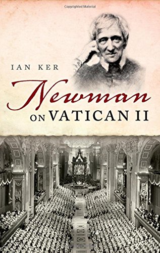 Newman On Vatican Ii 1st Edition Ian Ker