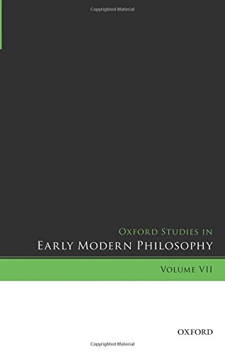 Oxford Studies In Early Modern Philosophy Volume Vii First Edition Garber