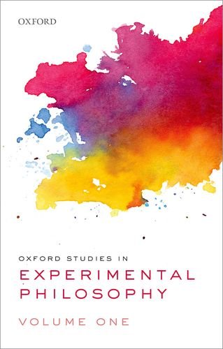 Oxford Studies In Experimental Philosophy 1st Edition Tania Lombrozo Editor