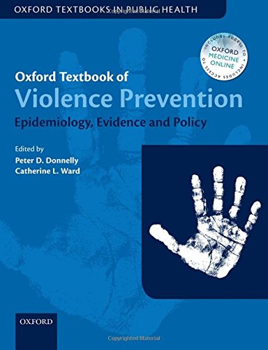 Oxford Textbook Of Violence Prevention Epidemiology Evidence And Policy First Edition Donnelly