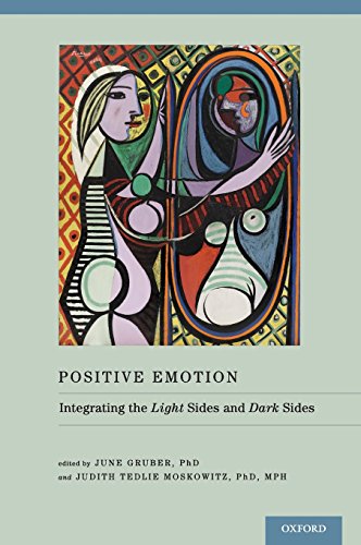 Positive Emotion Integrating The Light Sides And Dark Sides 1st Edition Gruber