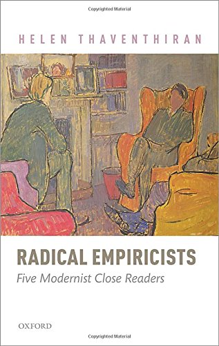 Radical Empiricists Five Modernist Close Readers 1st Edition Thaventhiran