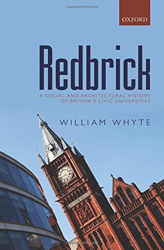 Redbrick A Social And Architectural History Of Britains Civic Universities 1st Edition Whyte