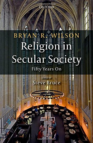 Religion In Secular Society Fifty Years On Bruce Steve Ed