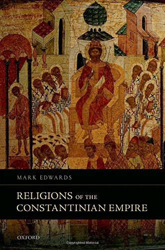Religions Of The Constantinian Empire 1st Edwards Mark J
