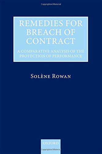Remedies For Breach Of Contract A Comparative Analysis Of The Protection Of Performance 1st Edition Rowan