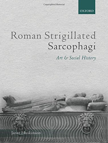 Roman Strigillated Sarcophagi Art And Social History First Edition Janet Huskinson