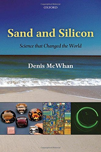 Sand And Silicon Science That Changed The World 1st Edition Mcwhan