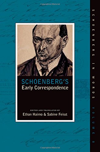 Schoenbergs Early Correspondence 1891may 1907 Schoenberg In Words 8 1st Edition Sabine Feisst Ed