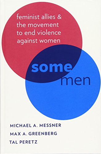 Some Men Feminist Allies In The Movement To End Violence Against Women 1st Edition Greenberg