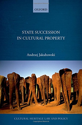 State Succession In Cultural Property First Edition Jakubowski