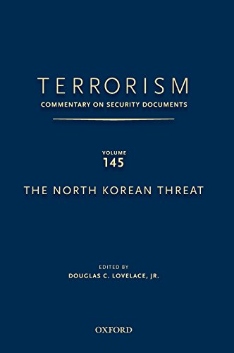Terrorism Commentary On Security Documents Volume 145 The North Korean Threat 1st Edition Douglas C Lovelace Jr