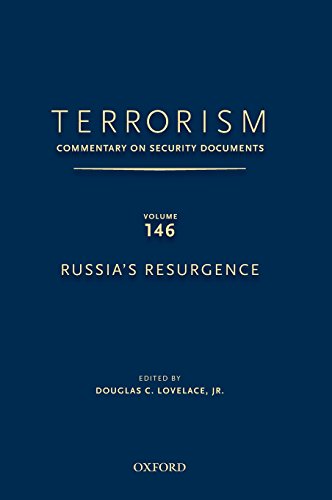 Terrorism Commentary On Security Documents Volume 146 Russias Resurgence 1st Edition Douglas C Lovelace Jr